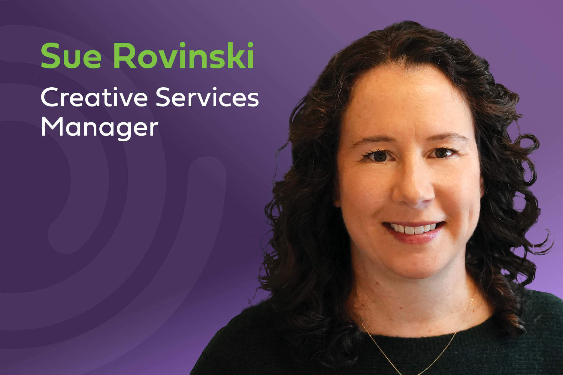 Featuring Sue Rovinski, Creative Services Manager of BioTouch